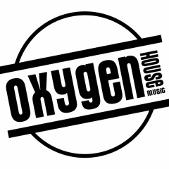OXYGEN HOUSE MUSIC RELEASES