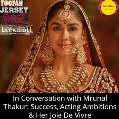 MRUNAL THAKUR - SPECIAL INTERVIEW