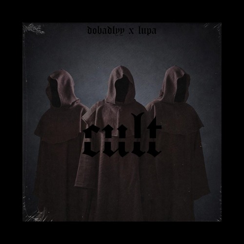Cult - DoBadlyy x Lupa