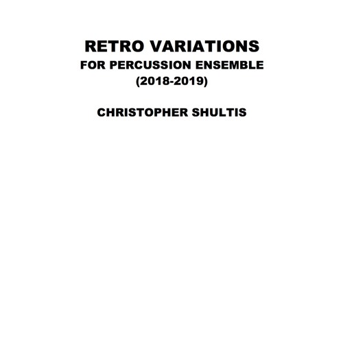 Retro Variations for Percussion Ensemble (2018-19)