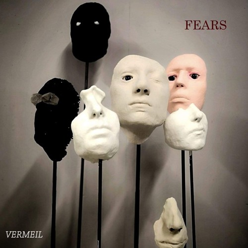 Stream Fears by VERMEIL | Listen online for free on SoundCloud