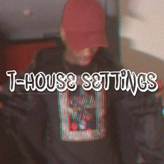 T-House Settings (Feat. Khali Blue$)