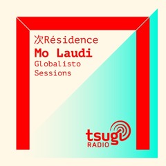 Globalisto Sessions - Mo Laudi (15/01/20)