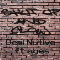 Shut Up and Flow ft ages