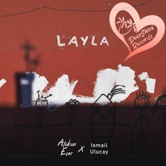 Atakan Eser & İsmail Uluçay - Layla