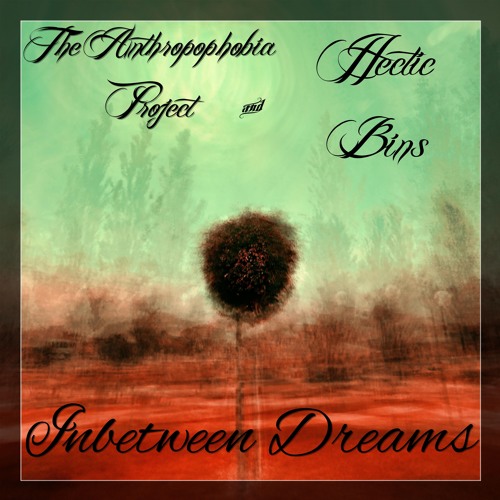 Inbetween Dreams (feat. The Anthropophobia Project)