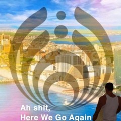 Ah Shit, Back To Basslantic City