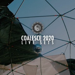 Coalesce 2020 Live Sets