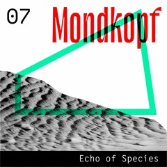 Echo of Species 07 - Mondkopf