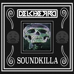 Delcherro - Soundkilla
