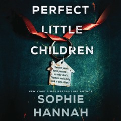 PERFECT LITTLE CHILDREN by Sophie Hannah