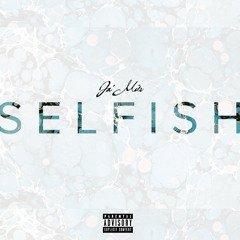 Selfish (Prod. J10k)