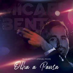 Micael Bento Ft. Emanuel Moura - Olha a Pausa (Original Mix)