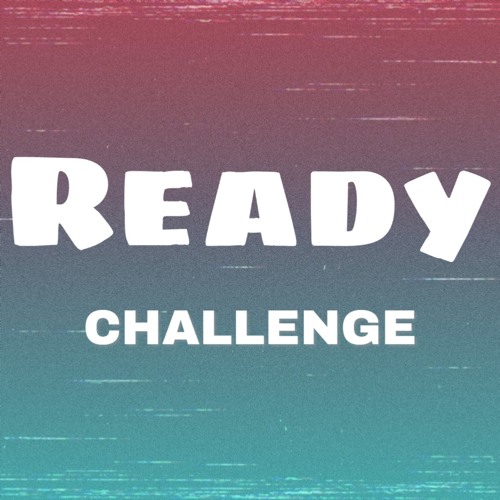 #READYCHALLENGE