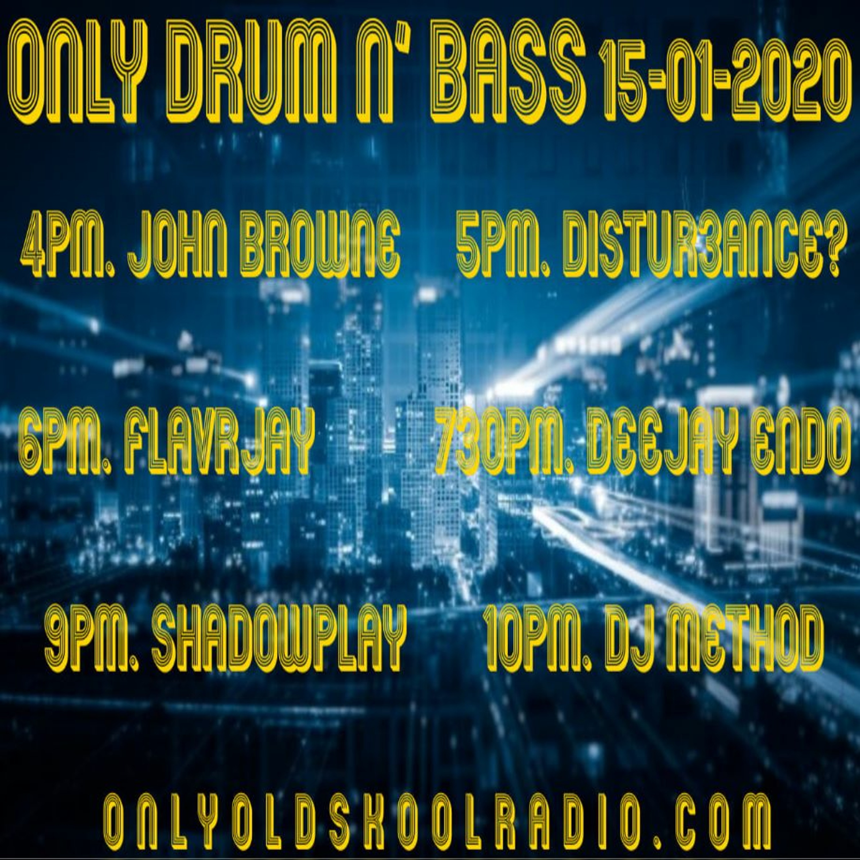 FLavRjay. Only Drum'n'Bass Wed, OOS Radio. 15-1-20 episode artwork