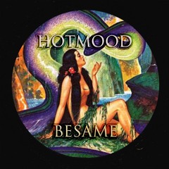 Hotmood - Besame  (Free Dl)