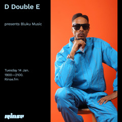 D Double E presents Bluku Music - 14 January 2020
