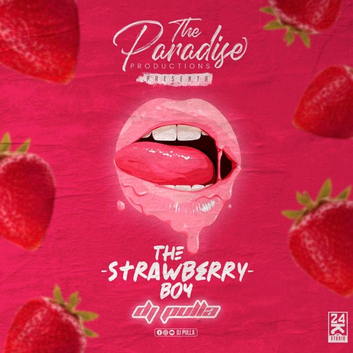 The Strawberry Boy🍓 - Dj Pulla (LIVE SET) #TheParadiseProductions