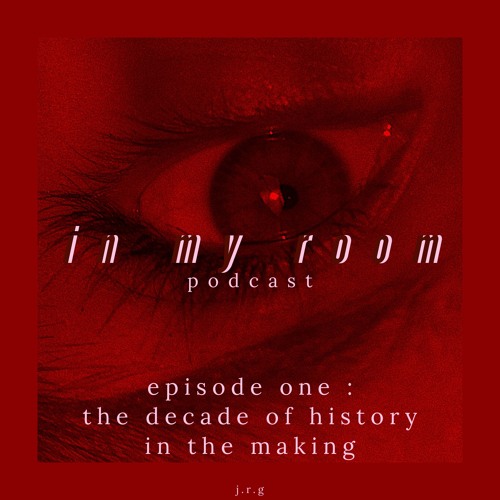 Stream The Decade of History in the Making by In My Room Podcast