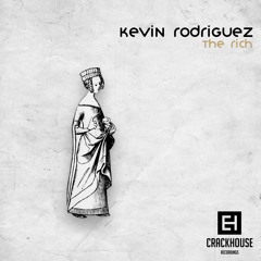 Kevin Rodriguez - Rich (Original Mix)