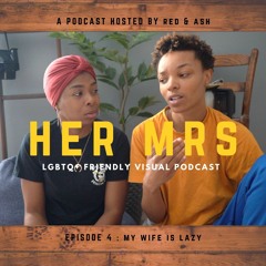 EP4 - My Wife Is Lazy / Toxic Behaviors