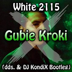 White 2115 - Gubię Kroki (dds. & DJ KondiX Bootleg)