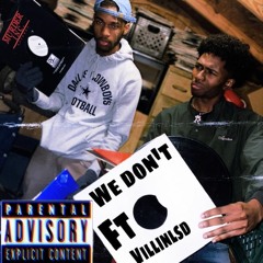 We Dont ft Villinlsd