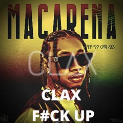 ⚡️Tyga - Ayy Macarena (CLAX F#CKUP)⚡️
