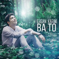 Ehsan Karimi - Ba To