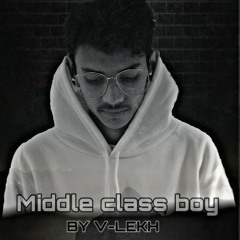 Middle class boy (hindi rap song)