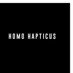 Soundscape for Homo Hapticus // Adrienne Langner & Kässrin Kelch