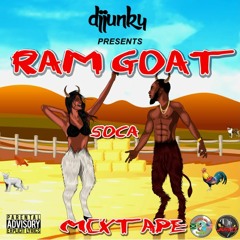 DJ JUNKY PRESENTS - RAM GOAT SOCA MIXTAPE