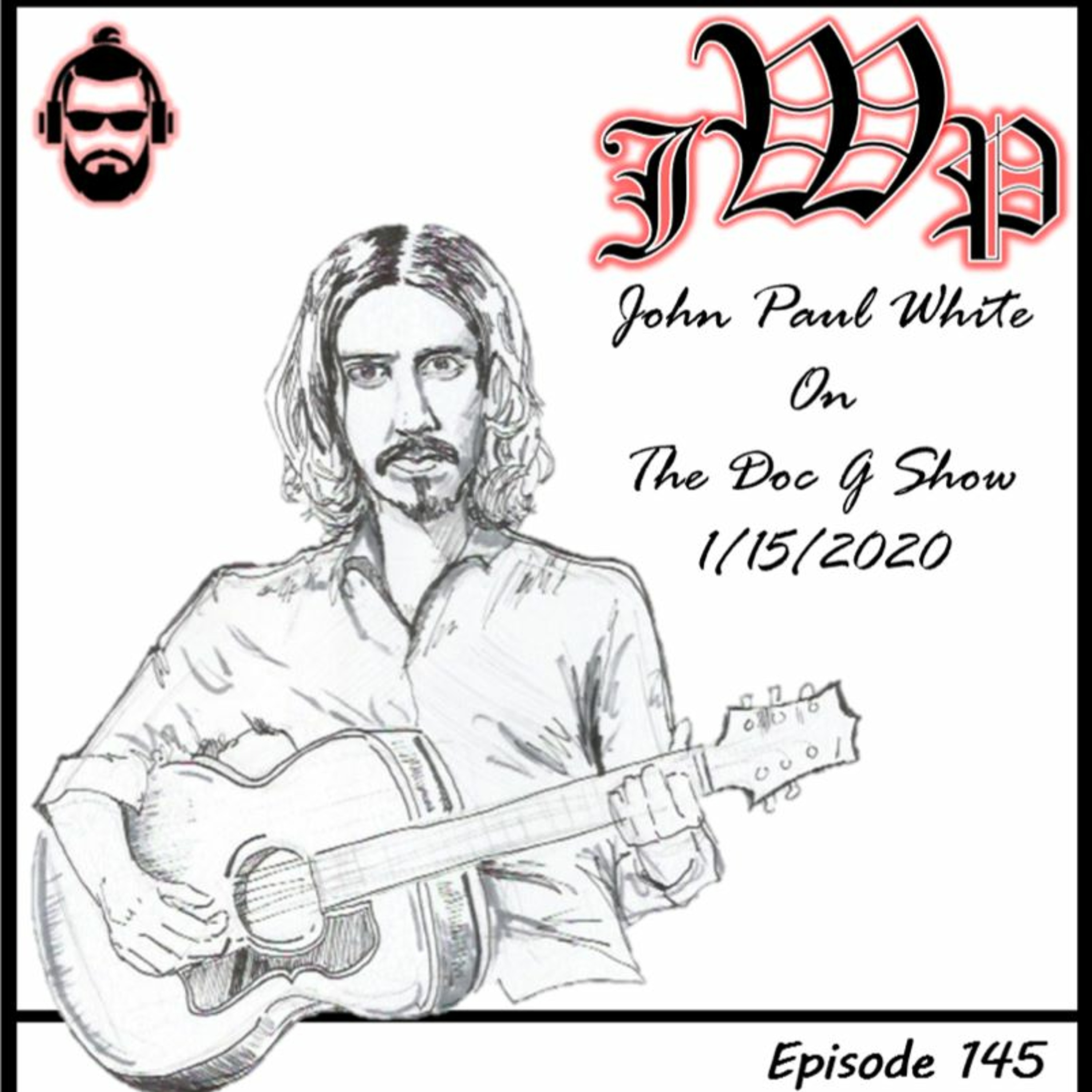 The Doc G Show January 15th 2020 (Featuring John Paul White) episode artwork