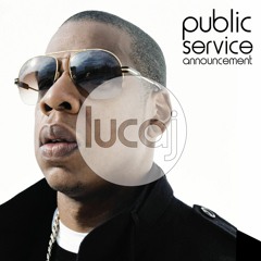 Jay-Z - PSA (Public Service Announcement) (Lucaj's Funked Up Remix)