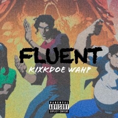 FLUENT (FEAT. JIGGY5K & RETRO WILL)