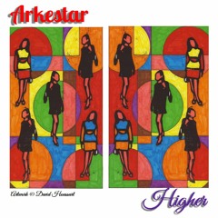 Arkestar - Higher [Radio Edit][From the New E.P Now available in Full on Bandcamp]