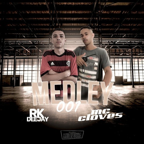 MEDLEY 001 MC CLOVES (DJ RK) MUITO COROOO 2020