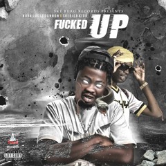 F*cked Up ft Soldier kidd