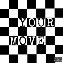 Your Move Prod. By Gry
