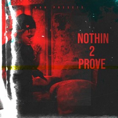 Yungrello - Nothin 2 Prove