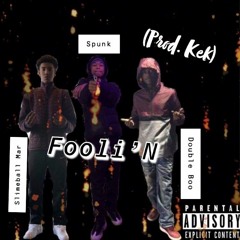 Fooli'N (Prod.Kek)