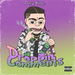 Droppin Comments - David Verde (Prod.evince)