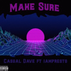 Make Sure ft. Iampresto