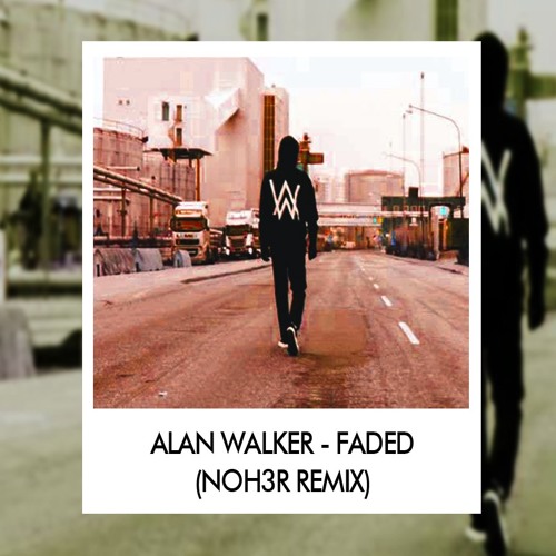Stream ALAN WALKER - FADED (NOH3R REMIX).mp3 by NOH3R 26 | Listen online  for free on SoundCloud