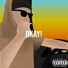OKAY!