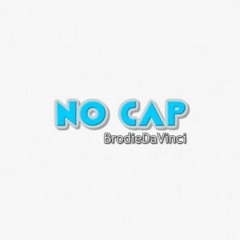 NO CAP X BrodieDaVinci