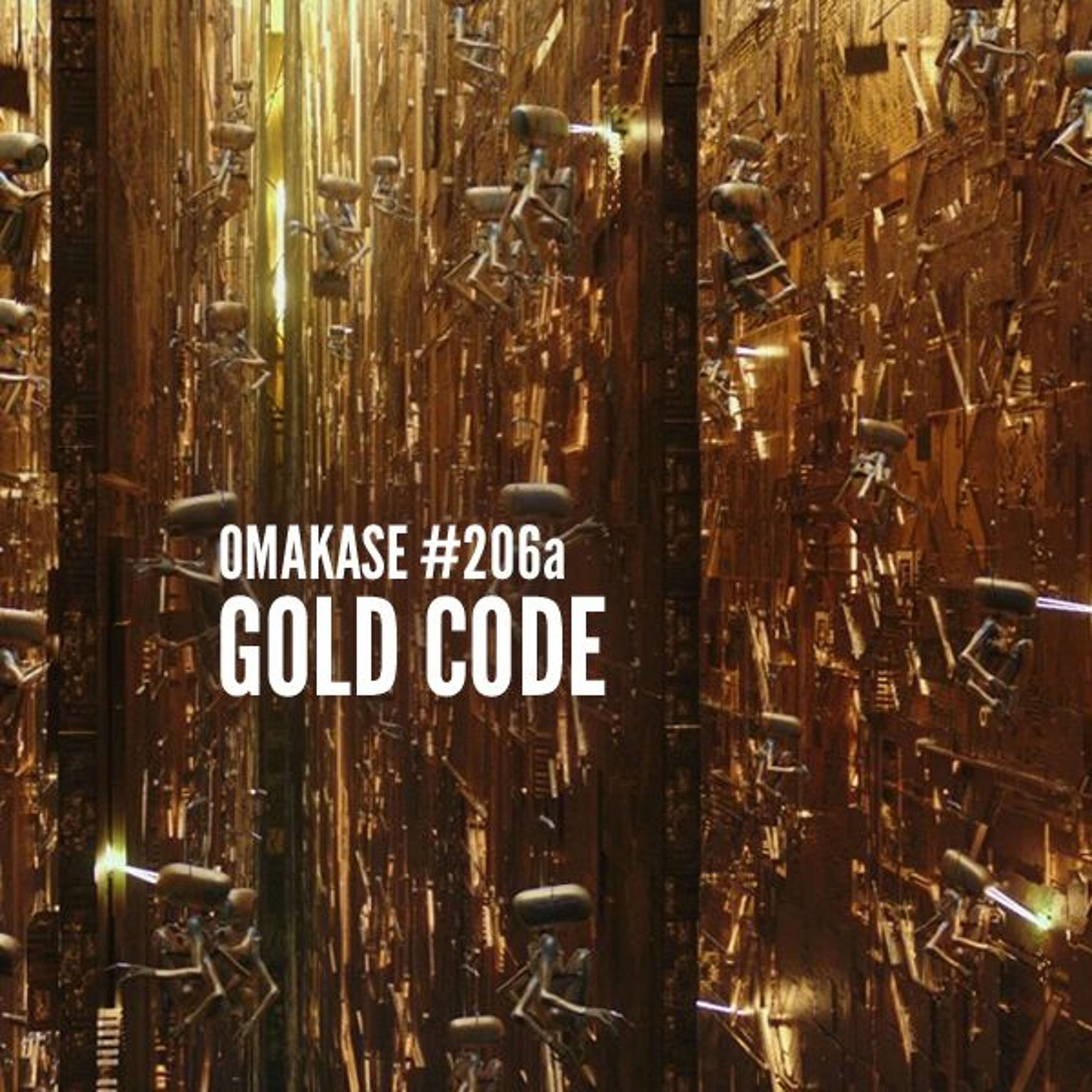 OMAKASE#206a, GOLD CODE episode artwork