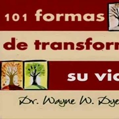 101 Formas De Transformar Su Vida - Wayne Dyer EXT 442