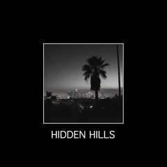 Hidden Hills (Ft. Juice WRLD)