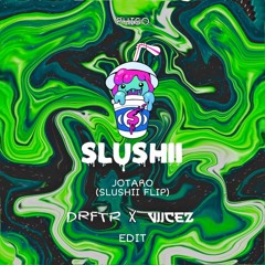 Phiso - Jotaro (Slushii Flip) [DRFTR X VIICEZ Edit] *SUPPORT BY FLOSSTRADAMUS ON WARNING WEDNESDAY*